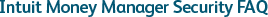 Intuit Money Manager Security FAQ