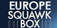 SQUAWK BOX EUROPE (OPENING) SQUAWK BOX EUROPE (OPENING)