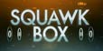 US SQUAWK BOX US SQUAWK BOX